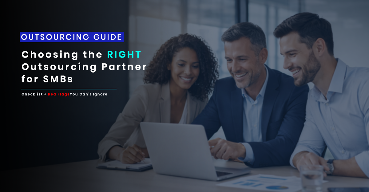 Choosing the Right Outsourcing Partner for SMBs